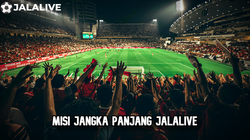 Misi jangka panjang Jalalive