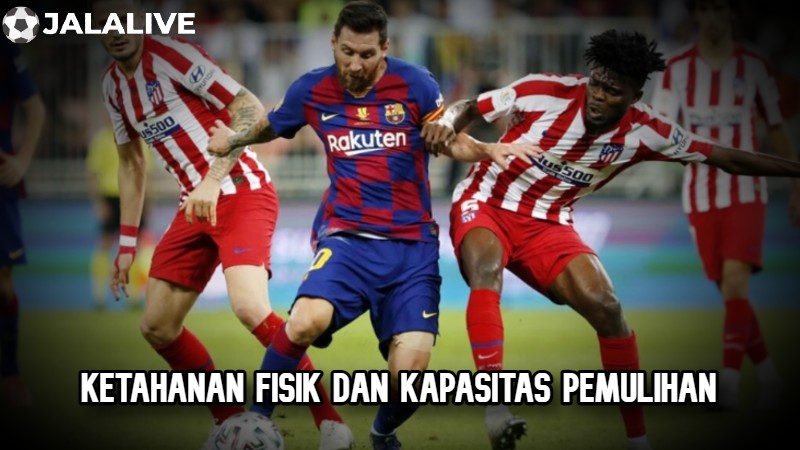Ketahanan fisik dan kapasitas pemulihan Ketahanan fisik dan kapasitas pemulihan
