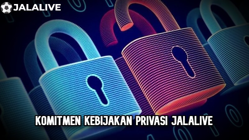 Kebijakan privasi Jalalive Kebijakan privasi Jalalive