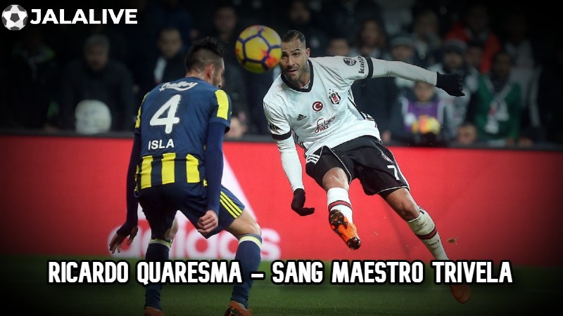Ricardo Quaresma - Sang maestro trivela