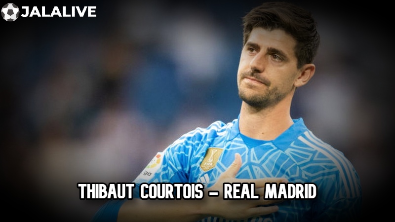 Thibaut Courtois - Real Madrid